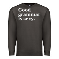 Smoke good grammar is sexy Premium Sweatshirt - linhVisuals