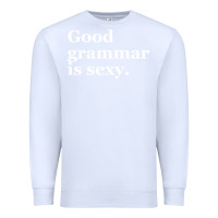 White good grammar is sexy Premium Sweatshirt - linhVisuals