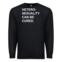 Newheterosexuality Can Be Cured Premium Sweatshirt | Teevron