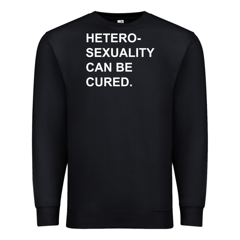 Newheterosexuality Can Be Cured Premium Sweatshirt by linhVisuals | Teevron