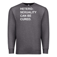 Charcoal Heather newheterosexuality can be cured Premium Sweatshirt - linhVisuals