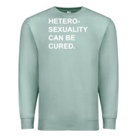 Seafoam newheterosexuality can be cured Premium Sweatshirt - linhVisuals