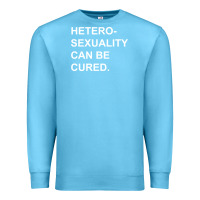 Ocean Blue newheterosexuality can be cured Premium Sweatshirt - linhVisuals
