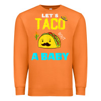 Carrot lets taco bout a baby may,5th cinco de mayo mexican party t shirt Premium Sweatshirt - linhVisuals