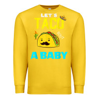 Lemon lets taco bout a baby may,5th cinco de mayo mexican party t shirt Premium Sweatshirt - linhVisuals