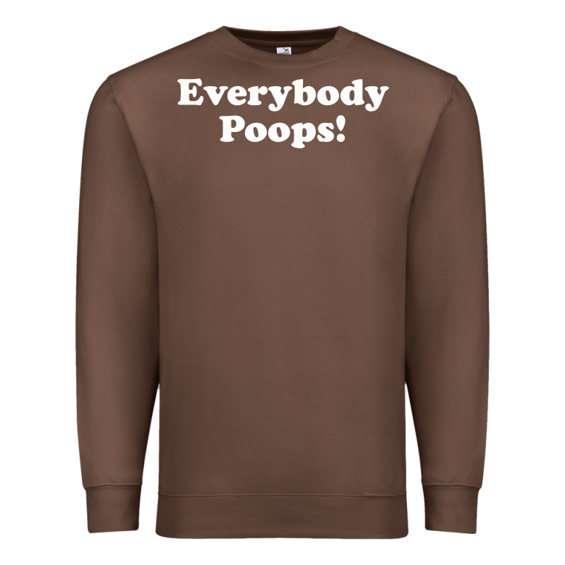 Everybody Poops Premium Sweatshirt by linhVisuals | Teevron