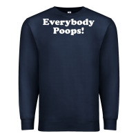 Navy everybody poops Premium Sweatshirt - linhVisuals