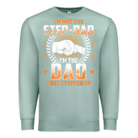 Seafoam mens i'm not the step dad i'm the dad that stepped up father gift t sh Premium Sweatshirt - linhVisuals