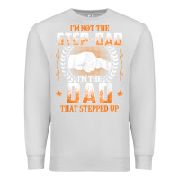 Dove Grey mens i'm not the step dad i'm the dad that stepped up father gift t sh Premium Sweatshirt - linhVisuals