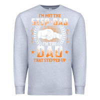 Heather Grey mens i'm not the step dad i'm the dad that stepped up father gift t sh Premium Sweatshirt - linhVisuals
