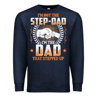 Navy mens i'm not the step dad i'm the dad that stepped up father gift t sh Premium Sweatshirt - linhVisuals