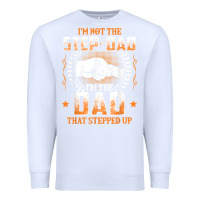 White mens i'm not the step dad i'm the dad that stepped up father gift t sh Premium Sweatshirt - linhVisuals