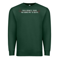 Sports Green for a minute there you bored me to death Premium Sweatshirt - linhVisuals