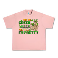 Salmon buy me green beer and tell me i'm pretty Urban Heavy Tee - FaDigitalArtStudio