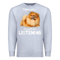 Heather Grey pomeranian i hear you not listening t shirt Premium Sweatshirt - linhVisuals