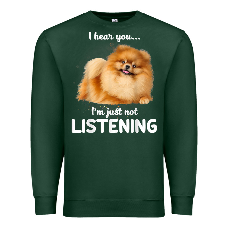 Pomeranian I Hear You Not Listening T Shirt Premium Sweatshirt by linhVisuals | Teevron