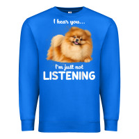 True Royal pomeranian i hear you not listening t shirt Premium Sweatshirt - linhVisuals