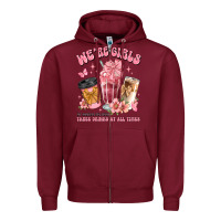 Burgundy were girls of course we need three drinks at all t Zipper Hoodie - JahusDesignShop