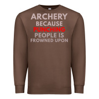 Chestnut archery because punching people is frowned upon Premium Sweatshirt - linhVisuals