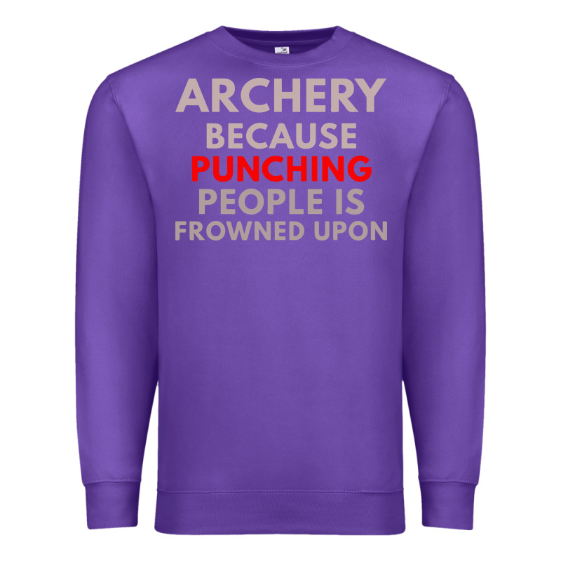 Archery Because Punching People Is Frowned Upon Premium Sweatshirt by linhVisuals | Teevron