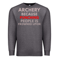 Charcoal Heather archery because punching people is frowned upon Premium Sweatshirt - linhVisuals
