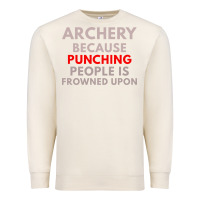 Sandshell archery because punching people is frowned upon Premium Sweatshirt - linhVisuals