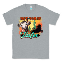 Heather Grey Not today Heifer Classic Tee - HowdyJamesFarm