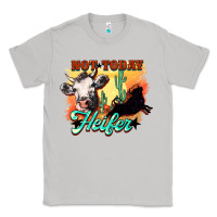 Moon Dust Not today Heifer Classic Tee - HowdyJamesFarm