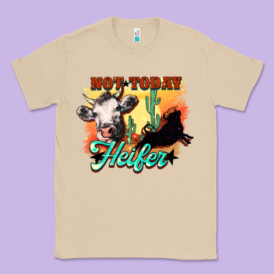 Not Today Heifer Classic Tee Designed By Howdyjamesfarm