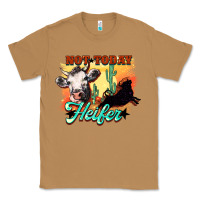 Toasted Coconut Not today Heifer Classic Tee - HowdyJamesFarm