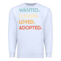 White adoption day announcement   wanted chosen loved adopted premium t shir Premium Sweatshirt - linhVisuals