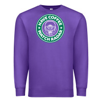 Have Coffee, Watch Radar New Premium Sweatshirt | Teevron