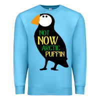 Ocean Blue not now arctic puffin! ,  not now arctic puffin Premium Sweatshirt - linhVisuals