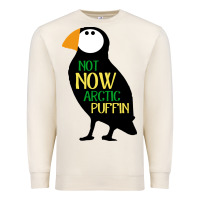 Sandshell not now arctic puffin! ,  not now arctic puffin Premium Sweatshirt - linhVisuals