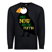 Black not now arctic puffin! ,  not now arctic puffin Premium Sweatshirt - linhVisuals