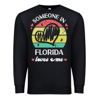 Black someone in florida loves me t  shirt someone in florida loves me funny Premium Sweatshirt - linhVisuals