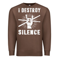 Chestnut i destroy silence drum set drummer gift Premium Sweatshirt - linhVisuals