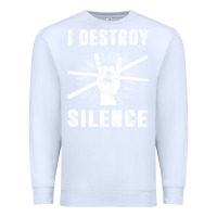 White i destroy silence drum set drummer gift Premium Sweatshirt - linhVisuals