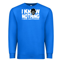 True Royal i know nothing Premium Sweatshirt - linhVisuals