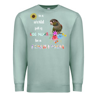 Seafoam funny be a green cheek conure parrot bird mom mother sweatshirt Premium Sweatshirt - linhVisuals