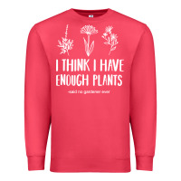 Cardinal i think i have enough plants Premium Sweatshirt - linhVisuals