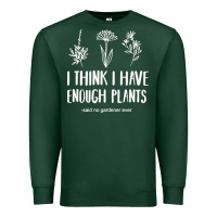 Sports Green i think i have enough plants Premium Sweatshirt - linhVisuals
