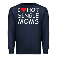 Navy i love hot single moms tee red heart hot mother milf mommy t shirt Premium Sweatshirt - linhVisuals