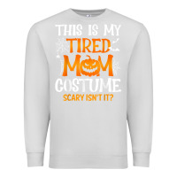 Dove Grey halloween mom shirts funny this is my tired mom costume t shirt Premium Sweatshirt - linhVisuals