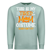 Seafoam halloween mom shirts funny this is my tired mom costume t shirt Premium Sweatshirt - linhVisuals