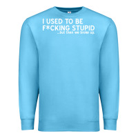 Ocean Blue i used to be f cking stupid Premium Sweatshirt - linhVisuals