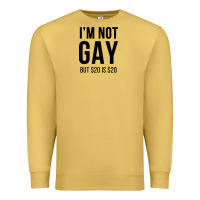 Antique Gold i'm not gay but $20 is $20 (white) Premium Sweatshirt - linhVisuals