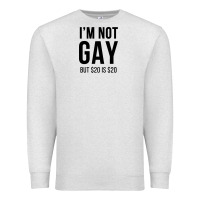 Oatmeal Heather i'm not gay but $20 is $20 (white) Premium Sweatshirt - linhVisuals