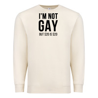 Sandshell i'm not gay but $20 is $20 (white) Premium Sweatshirt - linhVisuals