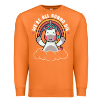 Carrot we're all gonna die funny cute unicorn Premium Sweatshirt - linhVisuals
